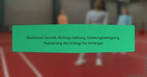 Backhand-Technik: Richtige Haltung, Schwungbewegung, Platzierung des Schlags für Anfänger