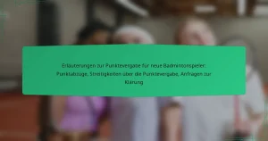 Erläuterungen zur Punktevergabe für neue Badmintonspieler: Punktabzüge, Streitigkeiten über die Punktevergabe, Anfragen zur Klärung