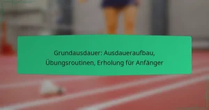 Grundausdauer: Ausdaueraufbau, Übungsroutinen, Erholung für Anfänger